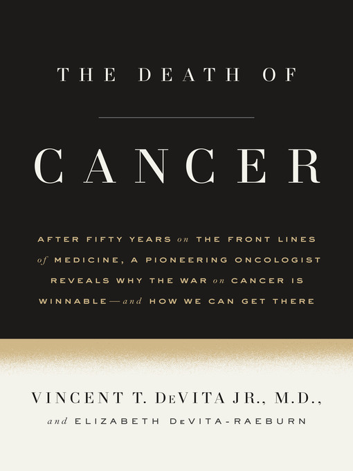Title details for The Death of Cancer by Vincent T. DeVita, Jr., M.D. - Wait list
